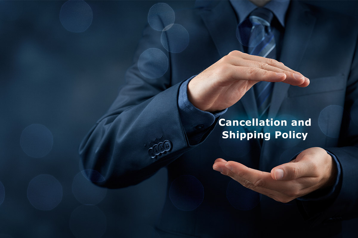 Cancellation and Shipping Policy